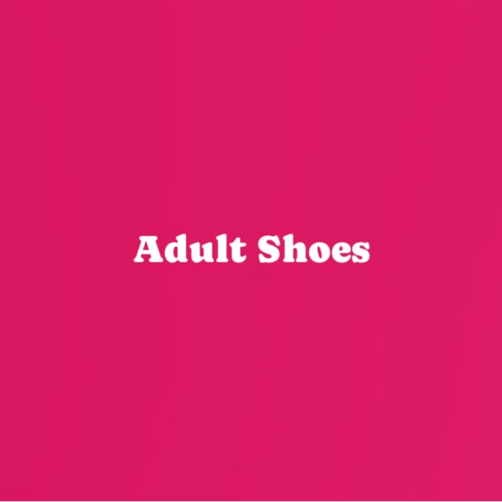 Adult Shoes Listed Below 👇🏻